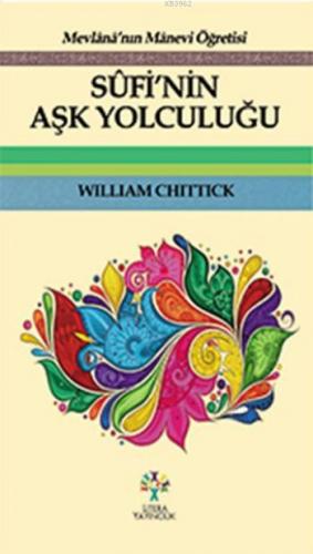 Sufi nin Aşk Yolculuğu