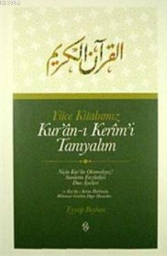 Yüce Kitabımız Kur an ı Kerim i Tanıyalım
