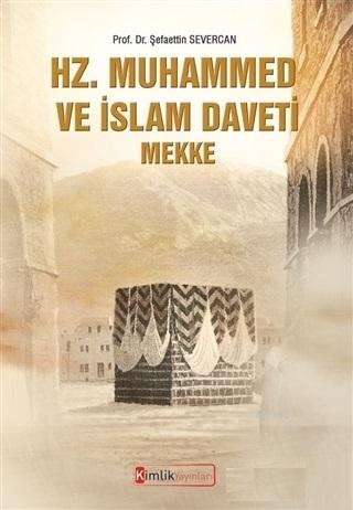 Hz Muhammed ve İslam Daveti Mekke