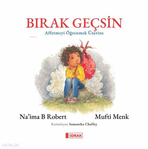 Bırak Geçsin Affetmeyi Öğrenmek Üzerine