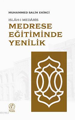 Medrese Eğitiminde Yenilik Islah ı Medaris