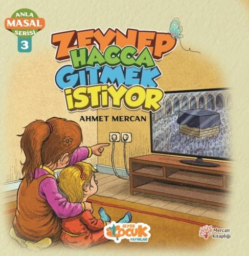 Zeynep Hacca Gitmek İstiyor Anla Masal Serisi 3