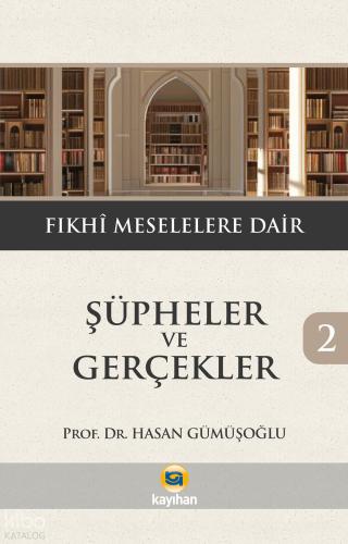 Şüpheler ve Gerçekler 4 Tarihi Meselelere Dair