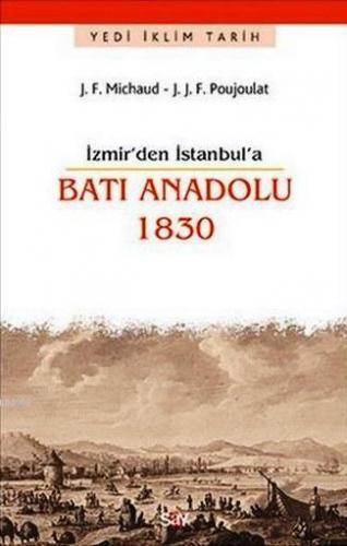 İzmir den İstanbul a Batı Anadolu 1830