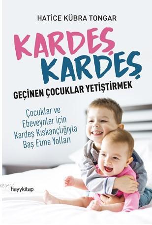 Kardeş Kardeş Geçinen Çocuklar Yetiştirmek