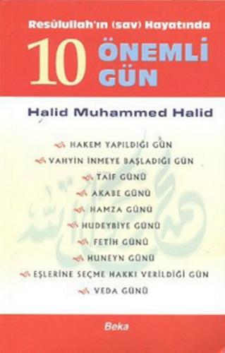 Resulullah ın Hayatında 10 Önemli Gün