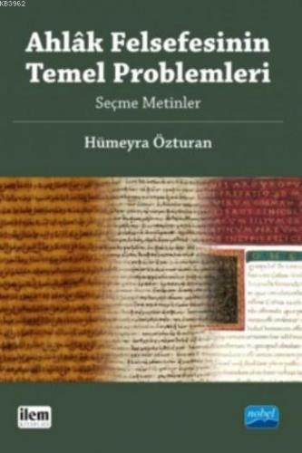 Ahlak Felsefesinin Temel Problemleri Seçme Metinler