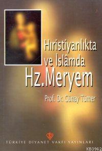 Hristiyanlıkta ve İslamda Hz Meryem