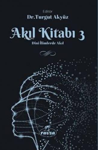 Akıl Kitabı 3 Dini İlimlerde Akıl