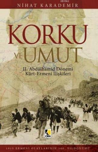 Korku ve Umut II Abdülhamit Dönemi Kürt Ermeni İlişkileri