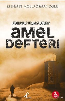 Atahunalp Urumgatlı nın Amel Defteri