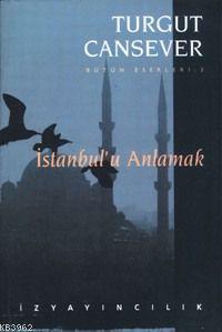 İstanbul u Anlamak