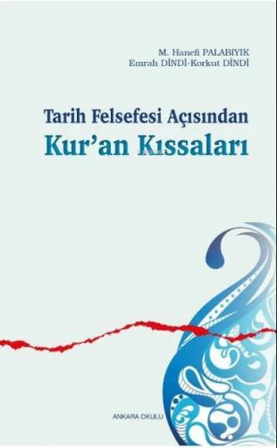Tarih Felsefesi Açısından Kur an Kıssaları