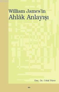 William James in Ahlak Anlayışı