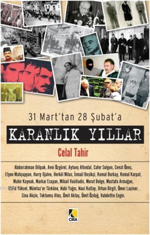 31 Mart tan 28 Şubat a Karanlık Yıllar