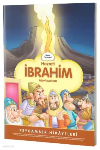Hazreti İbrahim Peygamber Hikayeleri