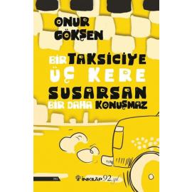 Bir Taksiciye Üç Kere Susarsan Bir Daha Konuşmaz