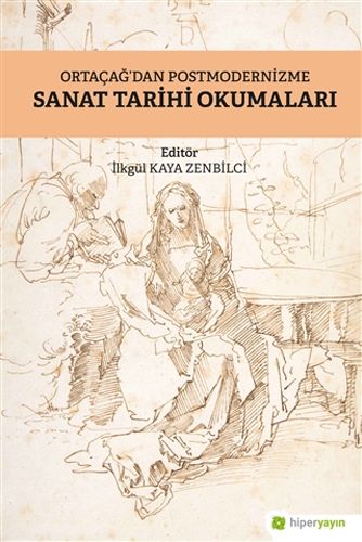 Ortaçağ dan Postmodernizme Sanat Tarihi Okumaları