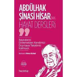 Abdülhak Şinasi Hisar dan Hayat Dersleri