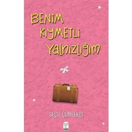 Benim Kıymetli Yalnızlığım