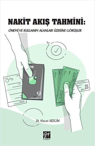 Nakit Akış Tahmini Önemi ve Kullanım Alanları Üzerine Görüşler