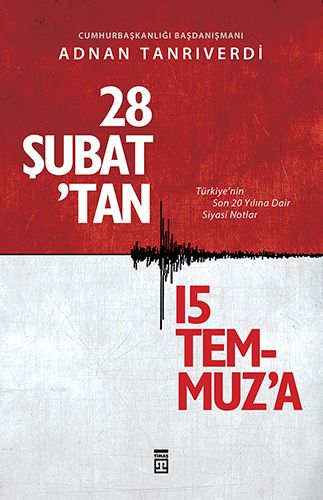 28 Şubat tan 15 Temmuz a
