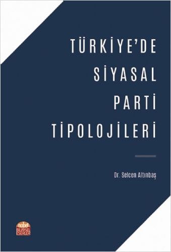 Türkiye de Siyasal Parti Tipolojileri