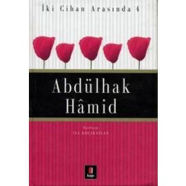 İki Cihan Arasında 4 Abdülhak Hamid