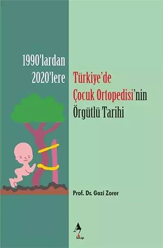 Türkiye de Çocuk Ortopedisi nin Örgütlü Tarihi