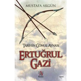 Tarihin Gönül Aynası Ertuğrul Gazi