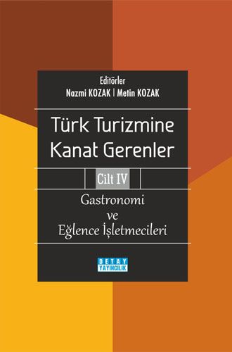 Türk Turizmine Kanat Gerenler Cilt 2