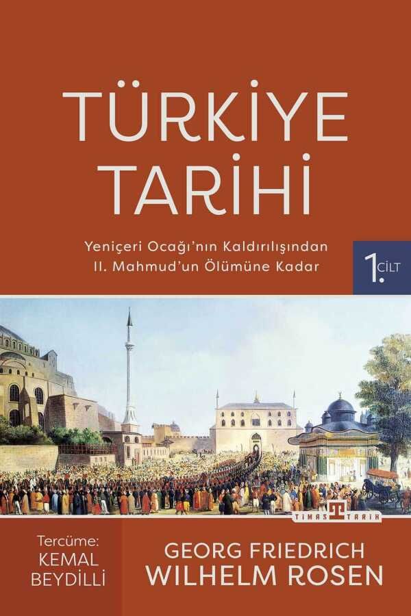 Türkiye Tarihi 1 Cilt Yeniçeri Ocağı nın Kaldırılışından II Mahmud un Ölümüne Kadar