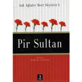 Aşk Ağlatır Dert Söyletir 1 Pir Sultan