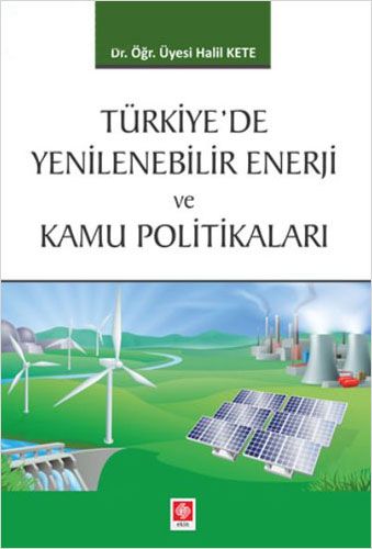 Türkiye de Yenilenebilir Enerji ve Kamu Politikaları