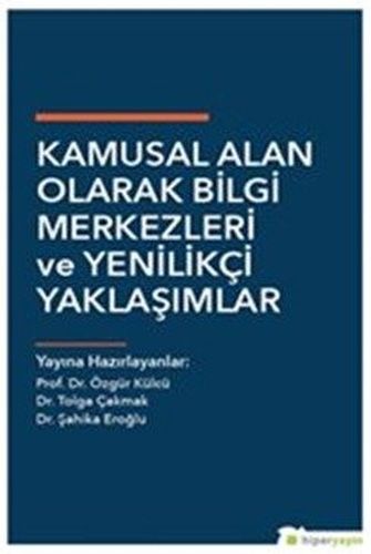 Kamusal Alan Olarak Bilgi Merkezleri ve Yenilikçi Yaklaşımlar