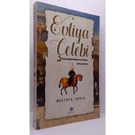 Evliya Çelebi Seyahatnamesi nden Seçmeler