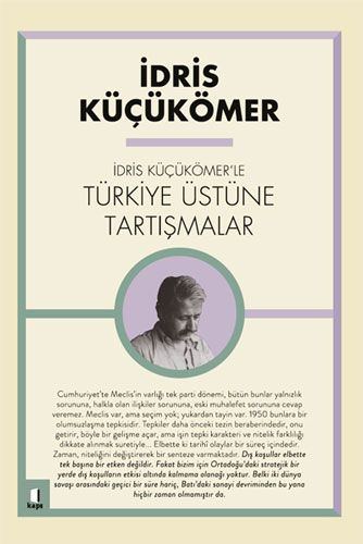 İdris Küçükömer le Türkiye Üstüne Tartışmalar