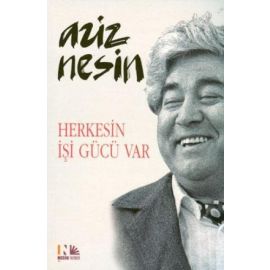 Herkesin İşi Gücü Var