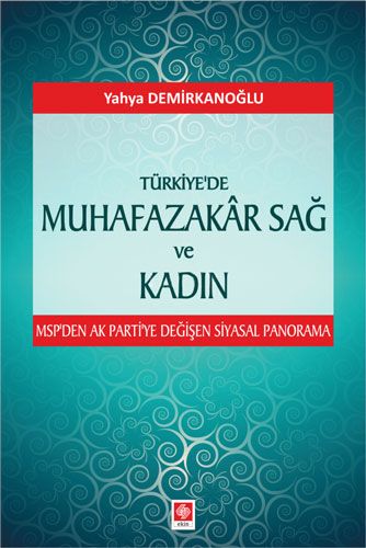 Türkiye de Muhafazakar Sağ ve Kadın