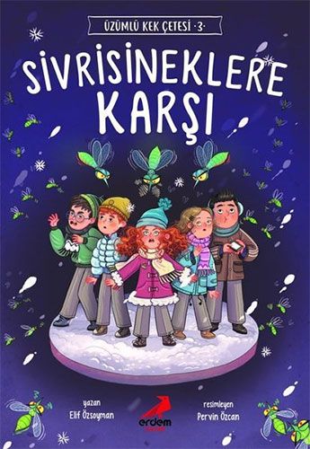 Sivrisineklere Karşı Üzümlü Kek Çetesi 3