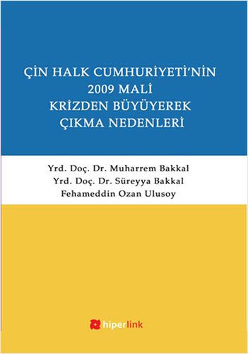 Çin Halk Cumhuriyeti nin 2009 Mali Krizden Büyüyerek Çıkma Nedenleri