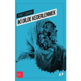 İki Dilde Kederlenmek