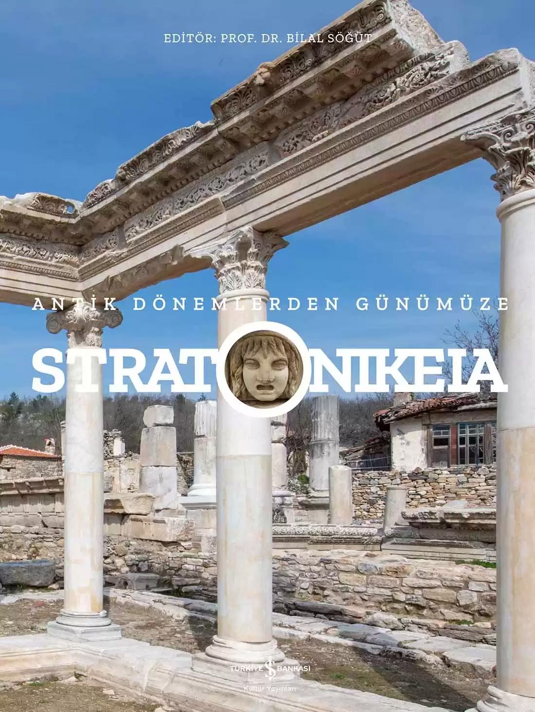 Stratonikeia Antik Dönemlerden Günümüze