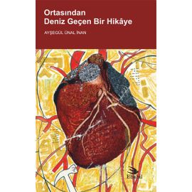 Ortasından Deniz Geçen Bir Hikâye Öykü