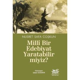 Milli Bir Edebiyat Yaratabilir miyiz