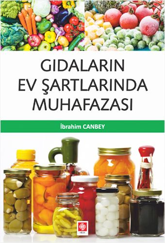 Gıdaların Ev Şartlarında Muhafazası