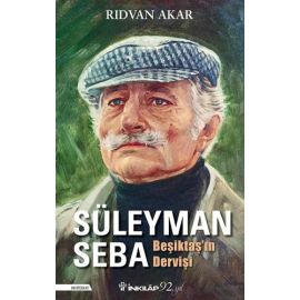 Beşiktaş ın Dervişi Süleyman Seba