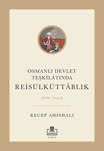 Osmanlı Devlet Teşkilatında Reisülküttablık