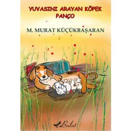 Yuvasını Arayan Köpek Panço