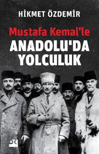 Mustafa Kemal le Anadolu da Yolculuk